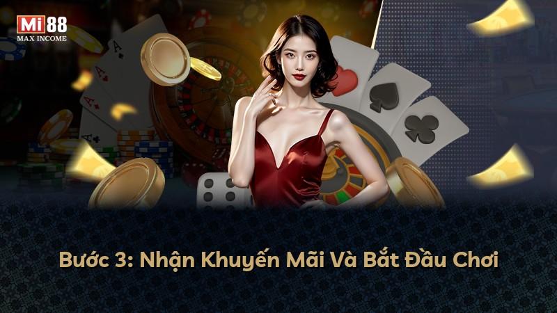 Bước 3: Nhận Khuyến Mãi Và Bắt Đầu Chơi