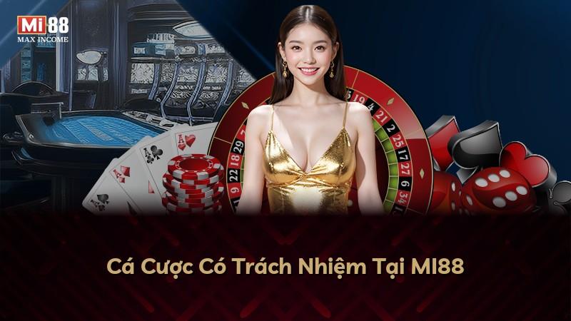 Cá Cược Có Trách Nhiệm Tại MI88