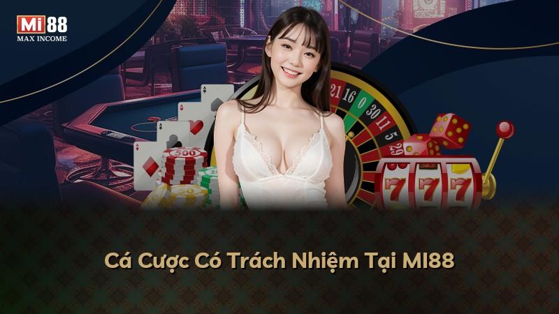Cá Cược Có Trách Nhiệm Tại MI88