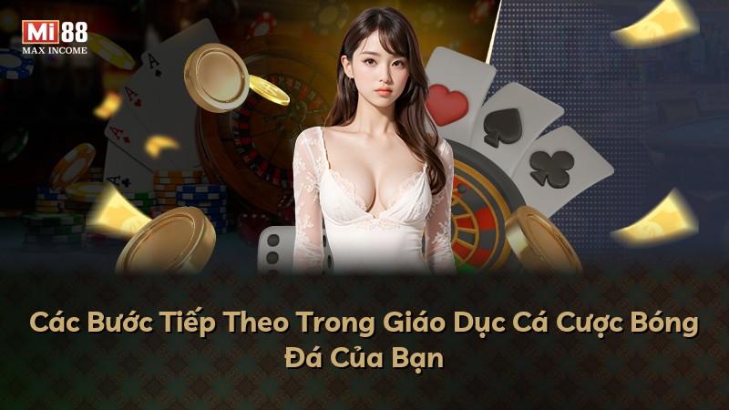 Các Bước Tiếp Theo Trong Giáo Dục Cá Cược Bóng Đá Của Bạn