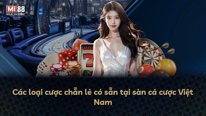 Các loại cược chẵn lẻ có sẵn tại sàn cá cược Việt Nam