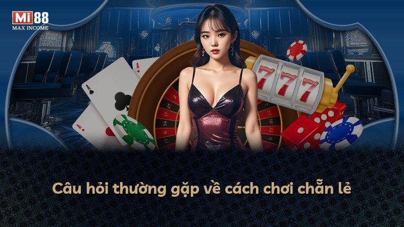 Câu hỏi thường gặp về cách chơi chẵn lẻ