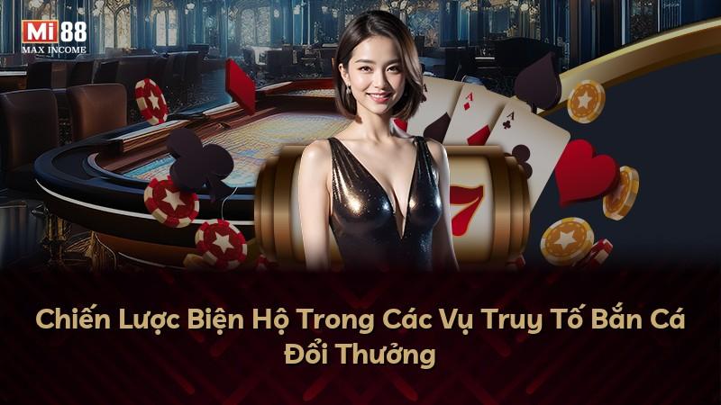 Chiến Lược Biện Hộ Trong Các Vụ Truy Tố Bắn Cá Đổi Thưởng