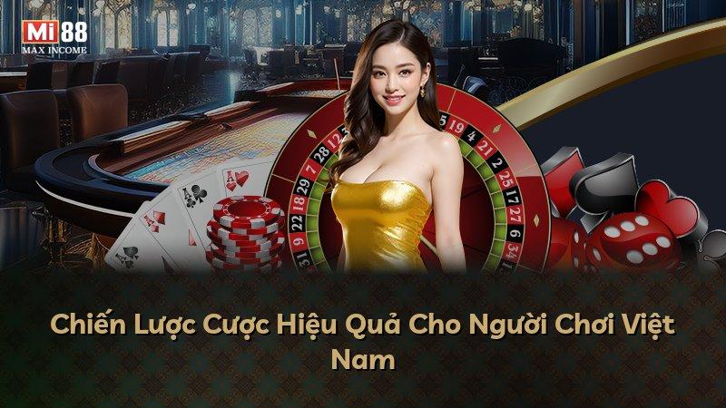 Chiến Lược Cược Hiệu Quả Cho Người Chơi Việt Nam