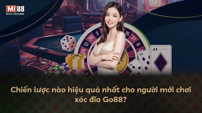 Chiến lược nào hiệu quả nhất cho người mới chơi xóc đĩa Go88?