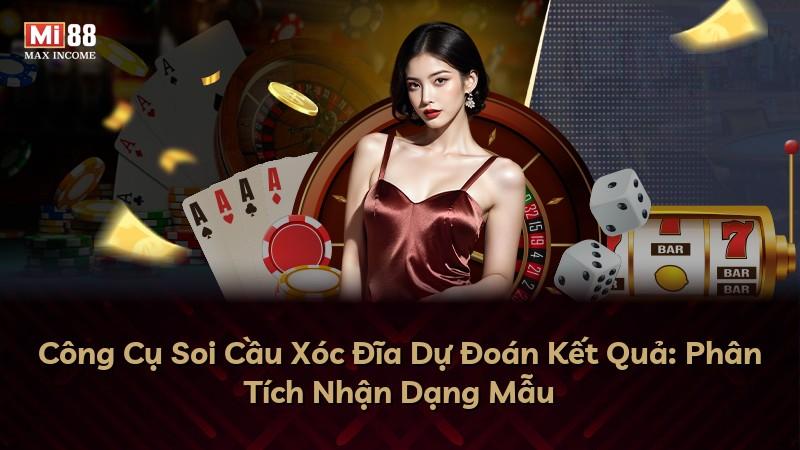 Công Cụ Soi Cầu Xóc Đĩa Dự Đoán Kết Quả: Phân Tích Nhận Dạng Mẫu