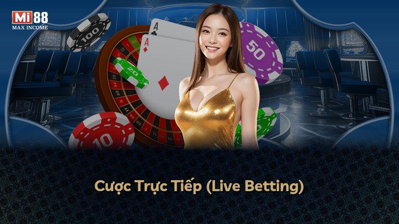 Cược Trực Tiếp (Live Betting)