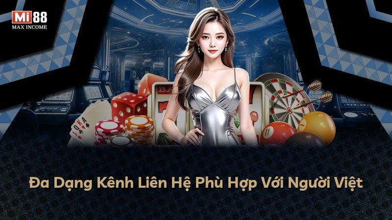 Đa Dạng Kênh Liên Hệ Phù Hợp Với Người Việt