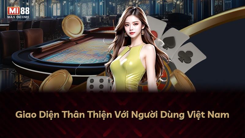 Giao Diện Thân Thiện Với Người Dùng Việt Nam