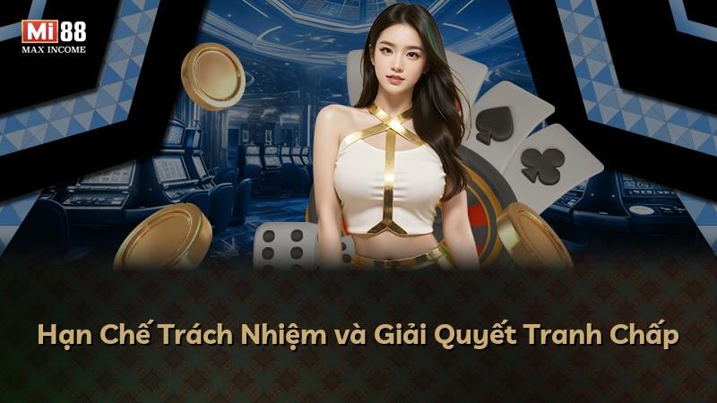 Hạn Chế Trách Nhiệm và Giải Quyết Tranh Chấp