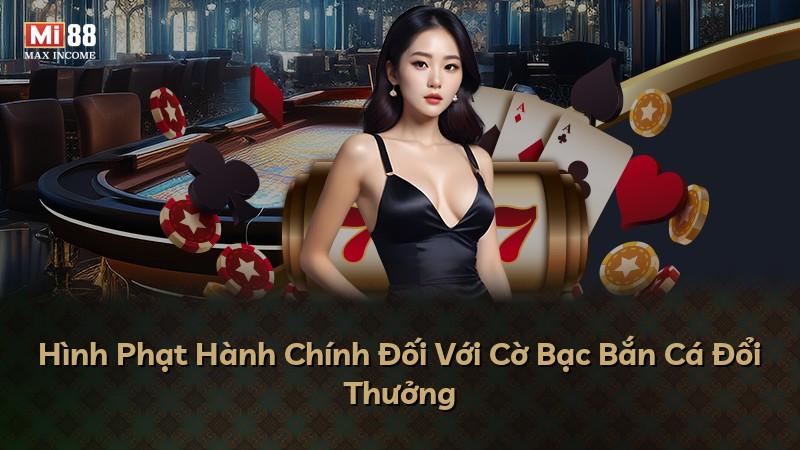 Hình Phạt Hành Chính Đối Với Cờ Bạc Bắn Cá Đổi Thưởng