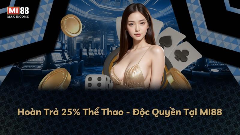 Hoàn Trả 25% Thể Thao - Độc Quyền Tại MI88