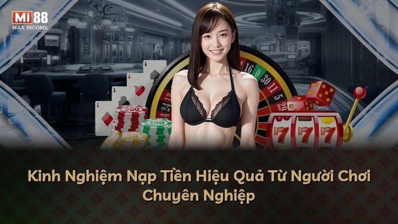 Kinh Nghiệm Nạp Tiền Hiệu Quả Từ Người Chơi Chuyên Nghiệp