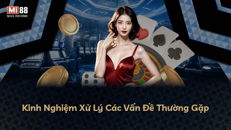 Kinh Nghiệm Xử Lý Các Vấn Đề Thường Gặp