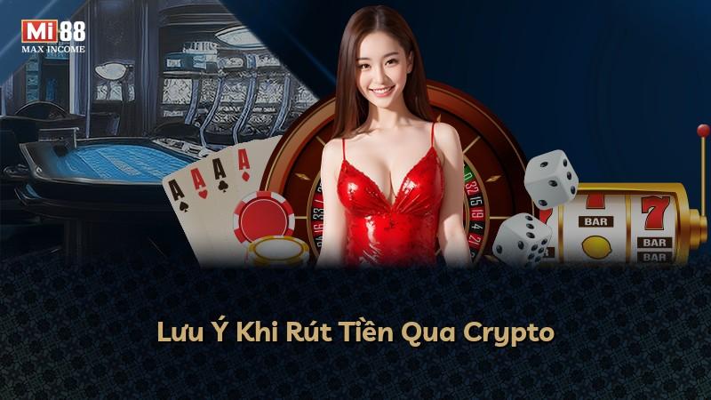 Lưu Ý Khi Rút Tiền Qua Crypto