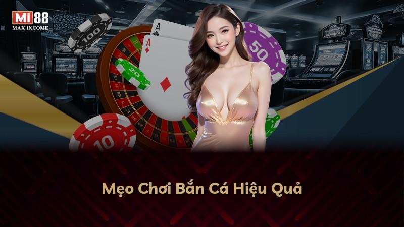 Mẹo Chơi Bắn Cá Hiệu Quả