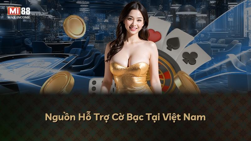 Nguồn Hỗ Trợ Cờ Bạc Tại Việt Nam