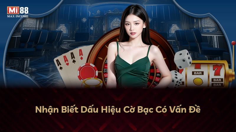 Nhận Biết Dấu Hiệu Cờ Bạc Có Vấn Đề