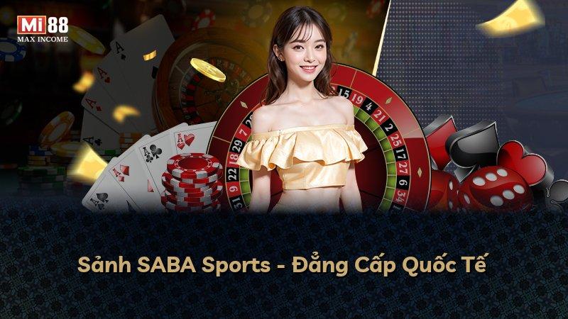 Sảnh SABA Sports - Đẳng Cấp Quốc Tế