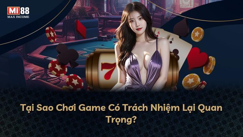 Tại Sao Chơi Game Có Trách Nhiệm Lại Quan Trọng?
