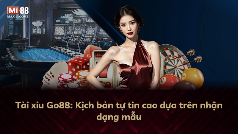 Tài xỉu Go88: Kịch bản tự tin cao dựa trên nhận dạng mẫu