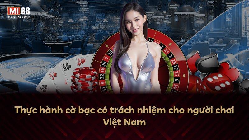 Thực hành cờ bạc có trách nhiệm cho người chơi Việt Nam