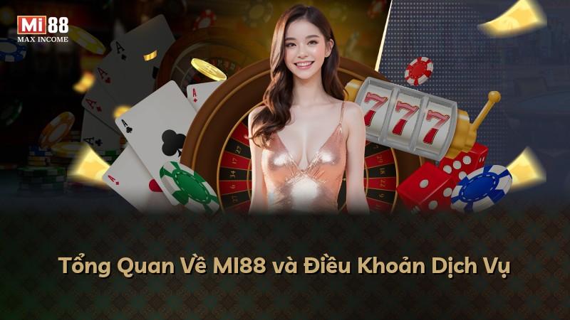 Tổng Quan Về MI88 và Điều Khoản Dịch Vụ