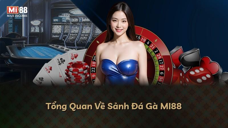 Tổng Quan Về Sảnh Đá Gà MI88