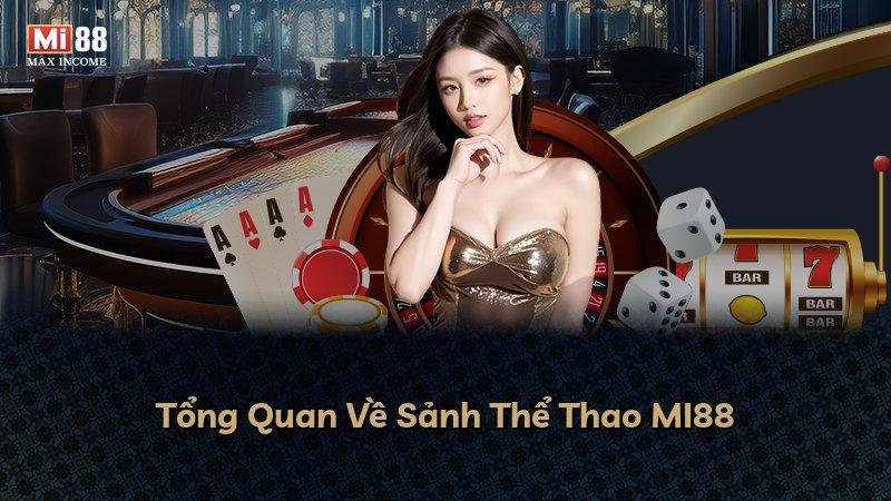 Tổng Quan Về Sảnh Thể Thao MI88