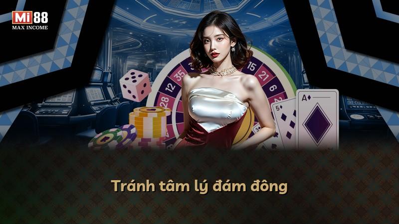 Tránh tâm lý đám đông