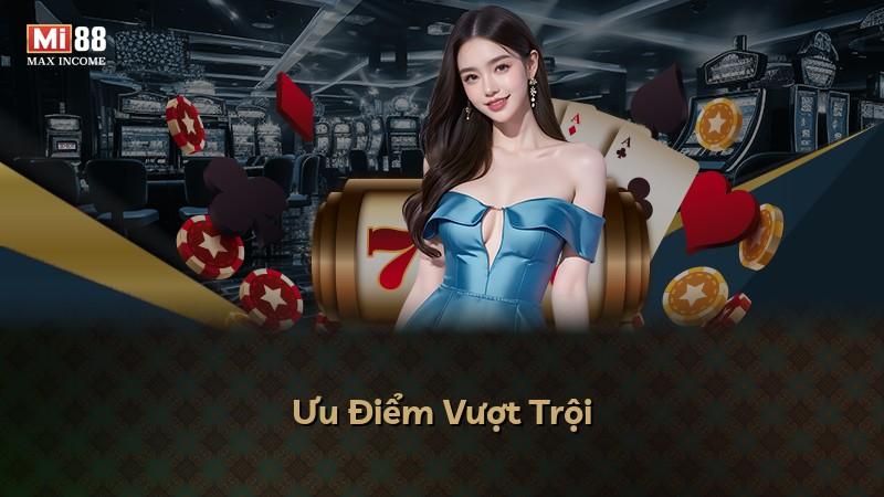 Ưu Điểm Vượt Trội