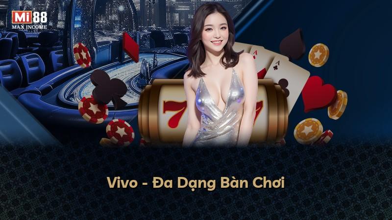 Vivo - Đa Dạng Bàn Chơi