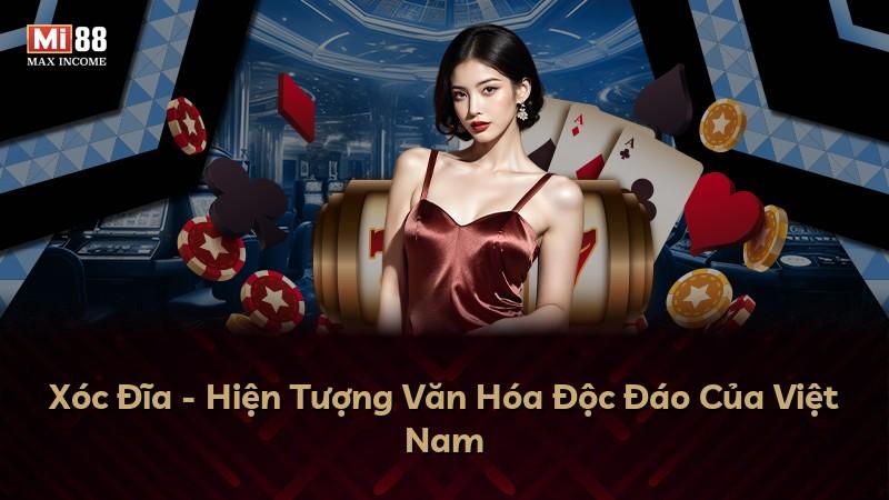 Xóc Đĩa - Hiện Tượng Văn Hóa Độc Đáo Của Việt Nam